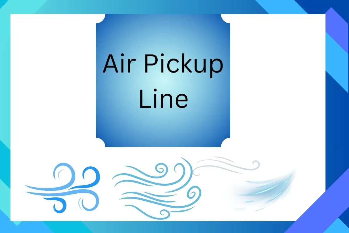 Air Pickup Line