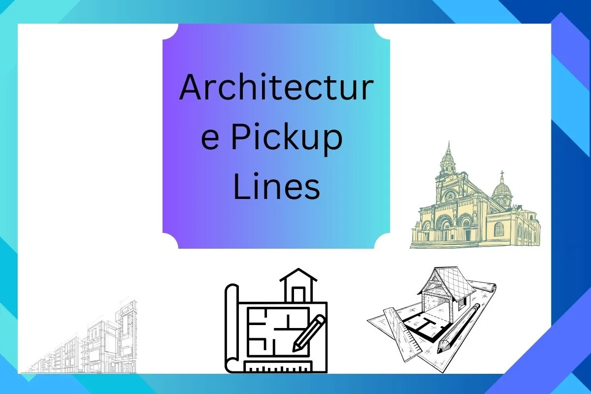 Architecture Pickup Lines