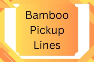 Read more about the article Bamboo Pickup Lines: Grow Closer with These Nature-Inspired Flirts