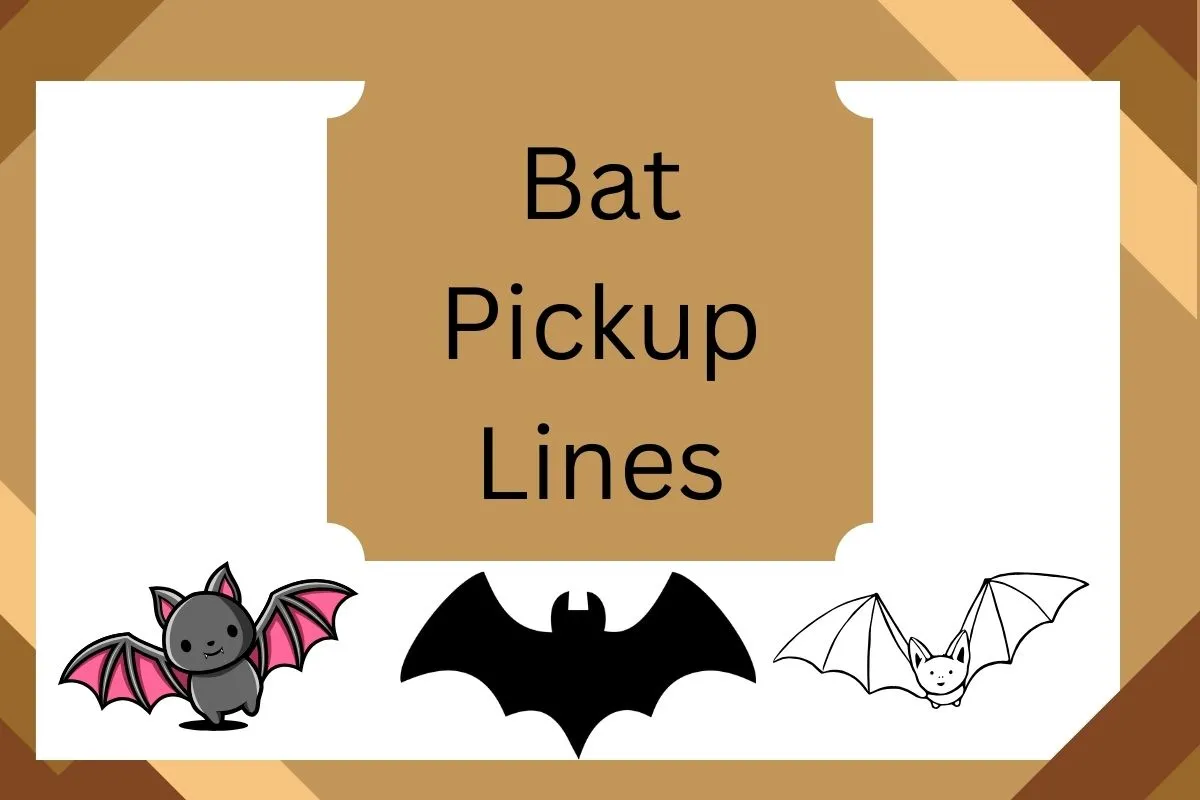 Bat Pickup Lines