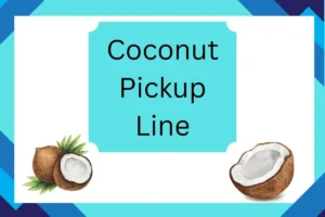 Read more about the article Coconut Pickup Line