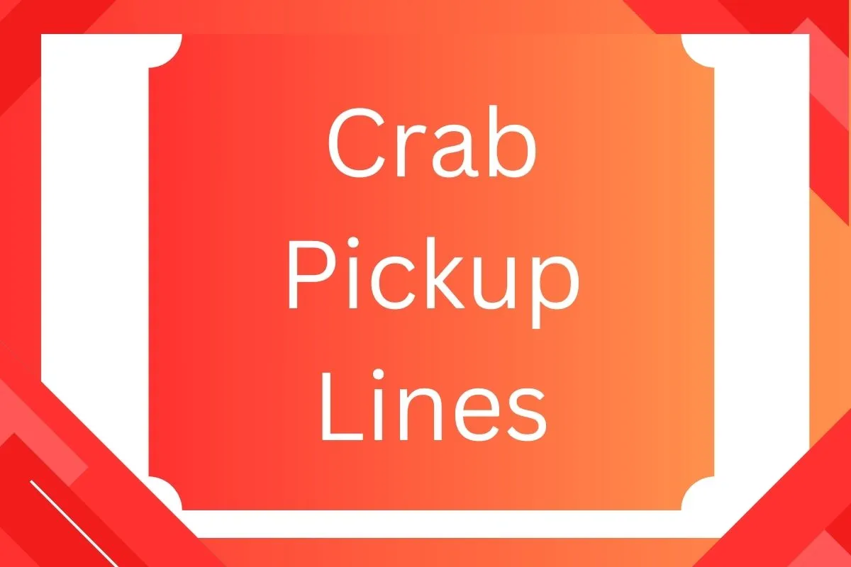 Crab Pickup Lines