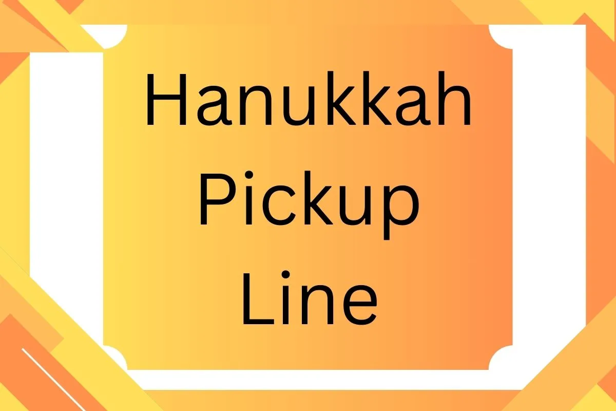 Hanukkah Pickup Line