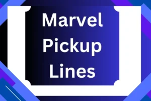 Read more about the article Marvel Pickup Lines: Supercharged Lines to Win Their Heart