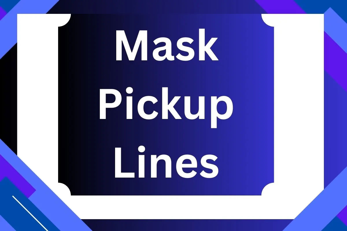 Mask Pickup Lines