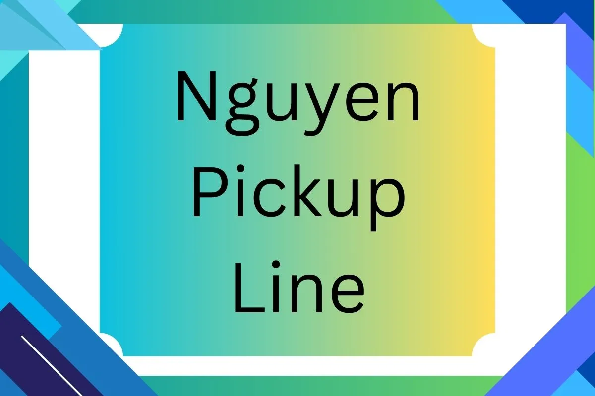 Read more about the article Best Nguyen Pickup Lines – A Surefire Way to “Win”! 😉🔥