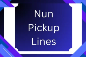 Read more about the article Nun Pickup Lines: Holy Ways to Get Their Attention