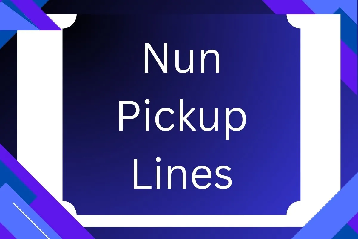 Nun Pickup Lines
