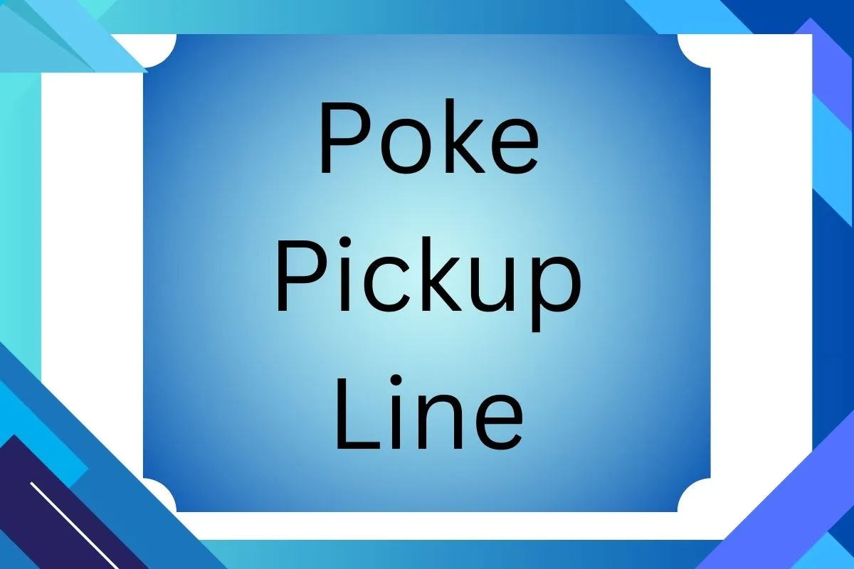 Poke Pickup Line