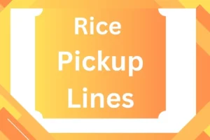 Read more about the article Rice Pickup Lines: 8 Ways to Charm with a Grain of Humor