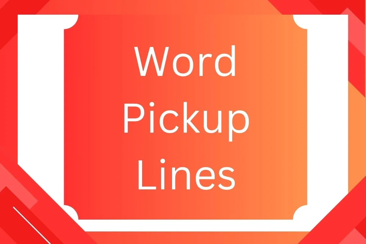 Read more about the article Word Pickup Lines: Speak Your Way Into Their Heart