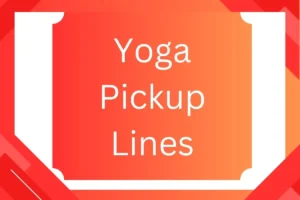 Read more about the article Yoga Pickup Lines: Stretch Your Way Into Their Heart