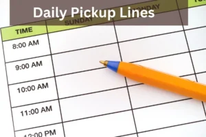 Read more about the article Daily Pickup Lines to Make Every Day Special