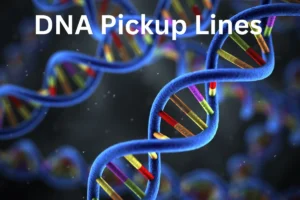 Read more about the article DNA Pickup Lines to Leave a Lasting Impression