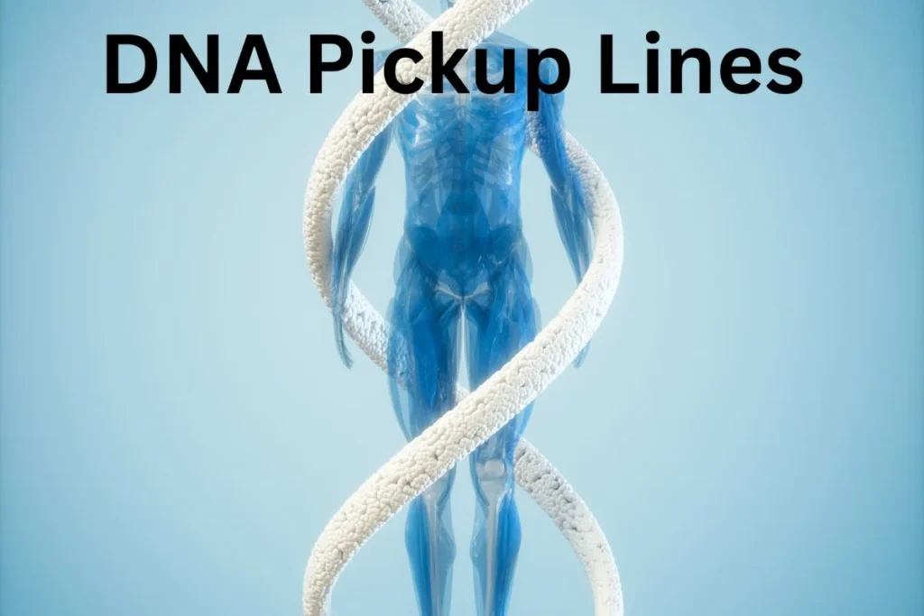 DNA Pickup Lines That Speak to the Soul