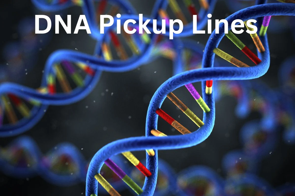 DNA Pickup Lines