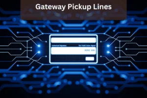 Read more about the article Gateway Pickup Lines That Will Open Doors to Love