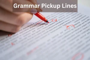 Read more about the article Grammar Pickup Lines That Will Make Anyone Laugh