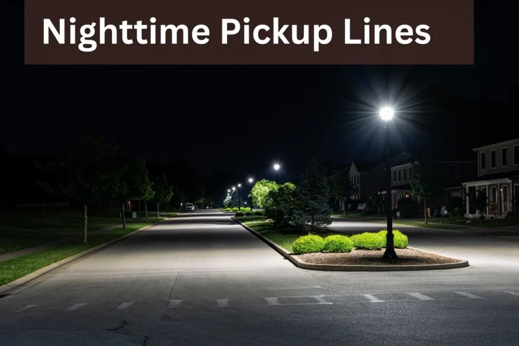 Nighttime Pickup Lines