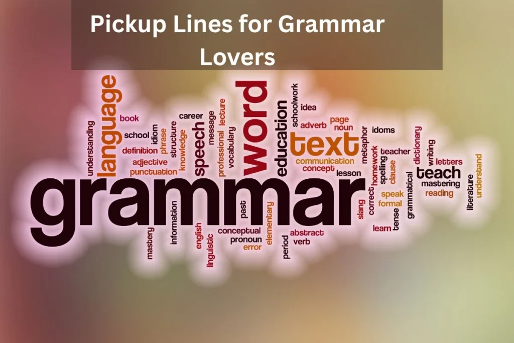 Pickup Lines for Grammar Lovers