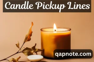 Read more about the article Candle Pickup Lines: Light Up the Moment with Charm