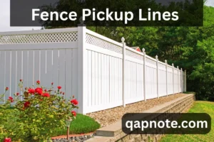 Read more about the article 😂 “Flirting Through the Pickets: Hilariously Cheesy Fence Pickup Lines!”