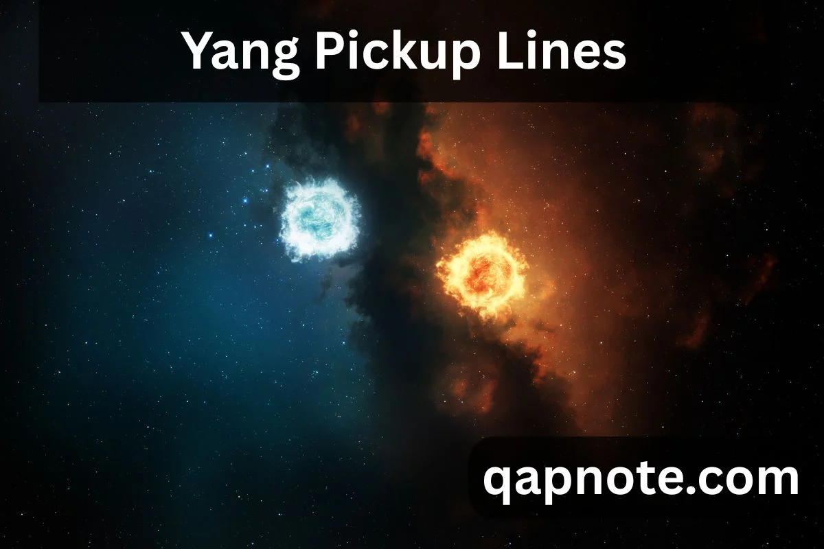 Yang Pickup Lines