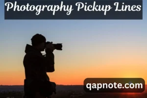 Read more about the article Photography Pickup Lines to Capture Their Heart