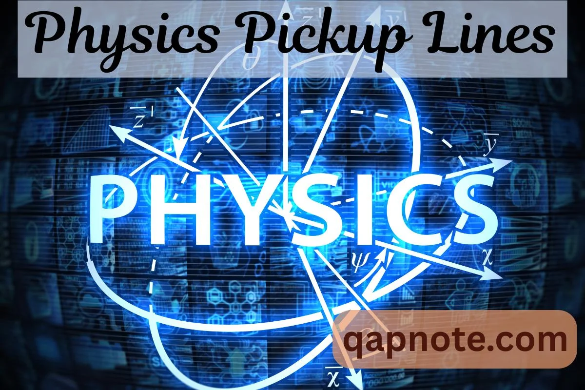 Physics Pickup Lines