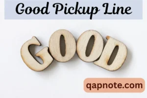 Read more about the article Good Pickup Line: Finding the Perfect Words to Make a Lasting Impression