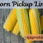 Corn Pickup Line: The Sweetest Way to Break the Ice