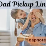 Dad Pickup Line: The Best Way to Make a Lasting Impression