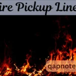 Fire Pickup Lines: Hot and Sizzling Ways to Spark a Conversation