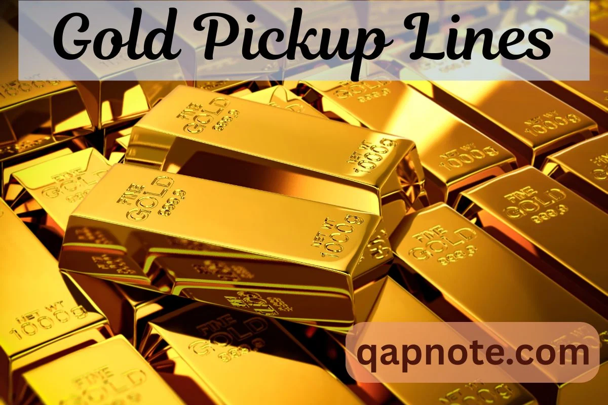 Gold Pickup Lines