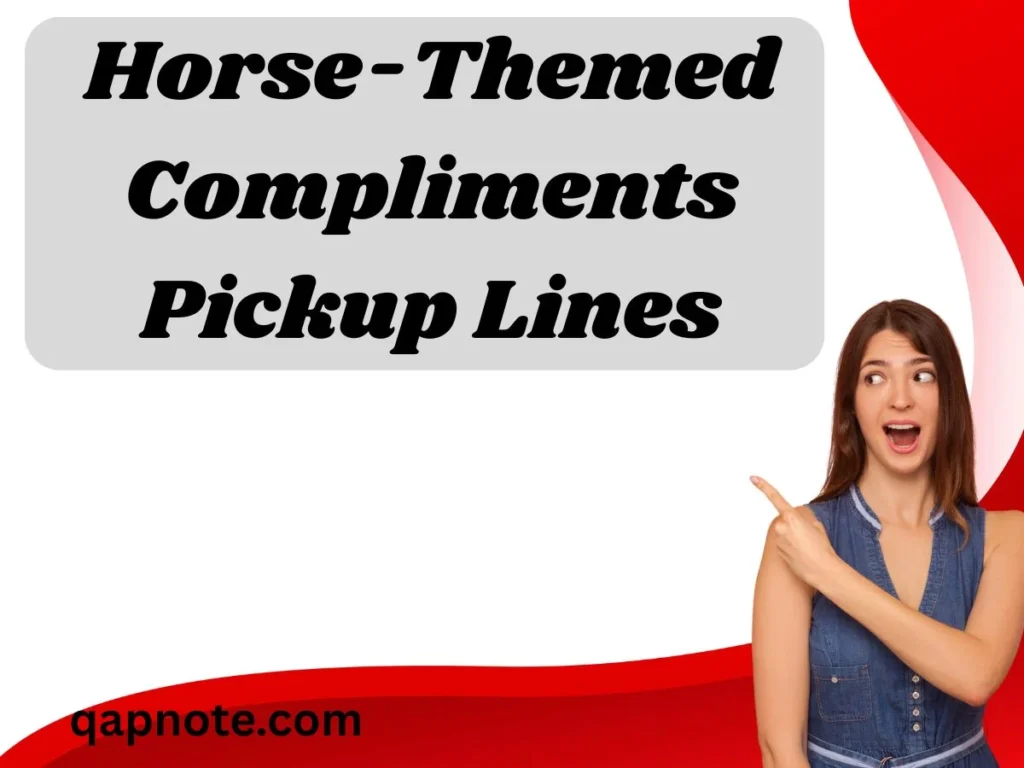 Horse-Themed Compliments Pickup Lines
