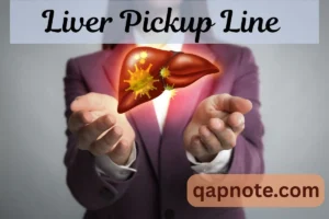 Read more about the article Liver Pickup Line: The Best Way to Break the Ice
