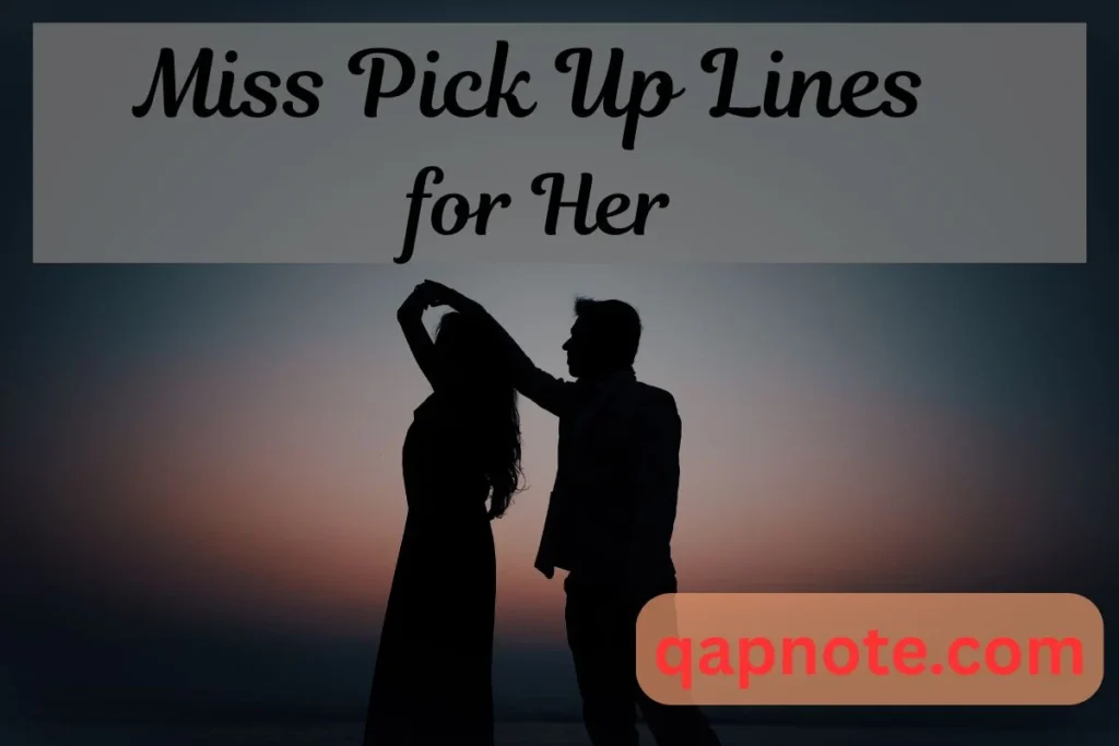 Miss Pick Up Lines for Her