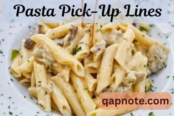 Pasta Pick-Up Lines