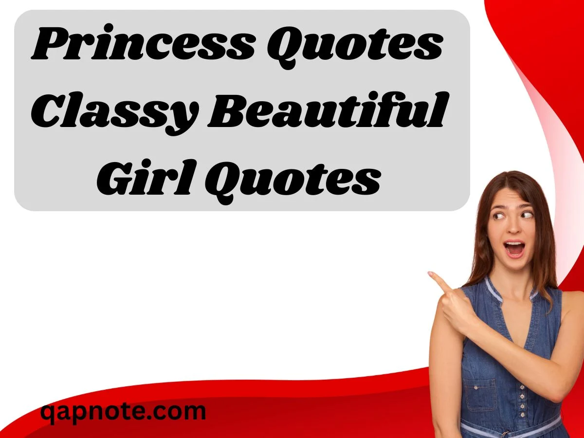 Princess Quotes Classy Beautiful Girl Quotes