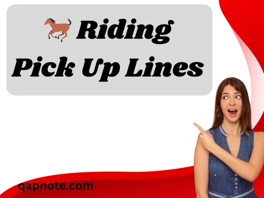 Riding Pick Up Lines