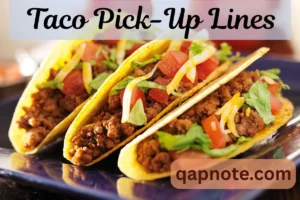 Read more about the article Taco Pick-Up Lines
