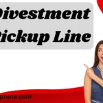 551 Divestment Pickup Line to impress your crush 2026