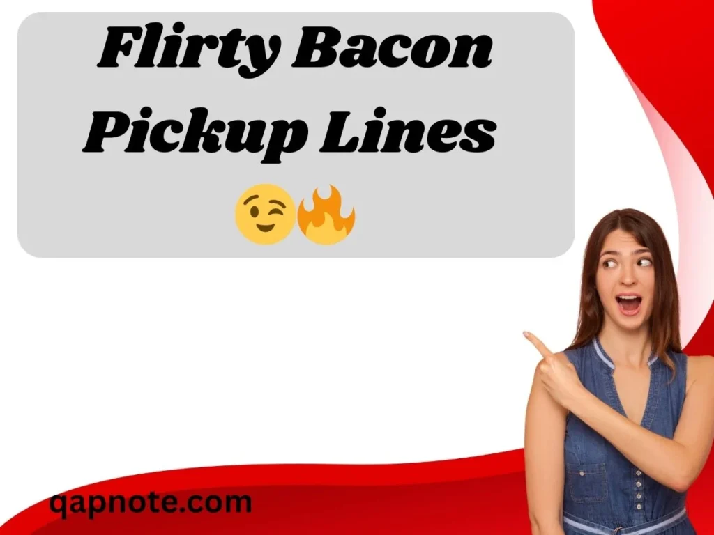 Flirty Bacon Pickup Lines