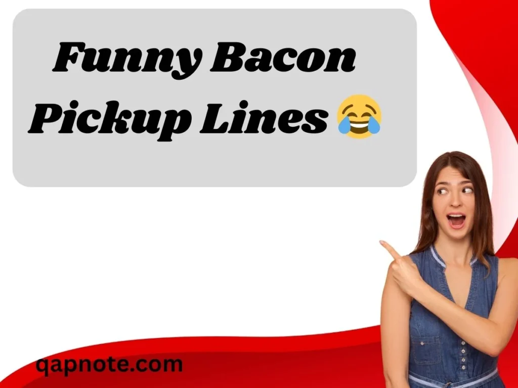 Funny Bacon Pickup Lines