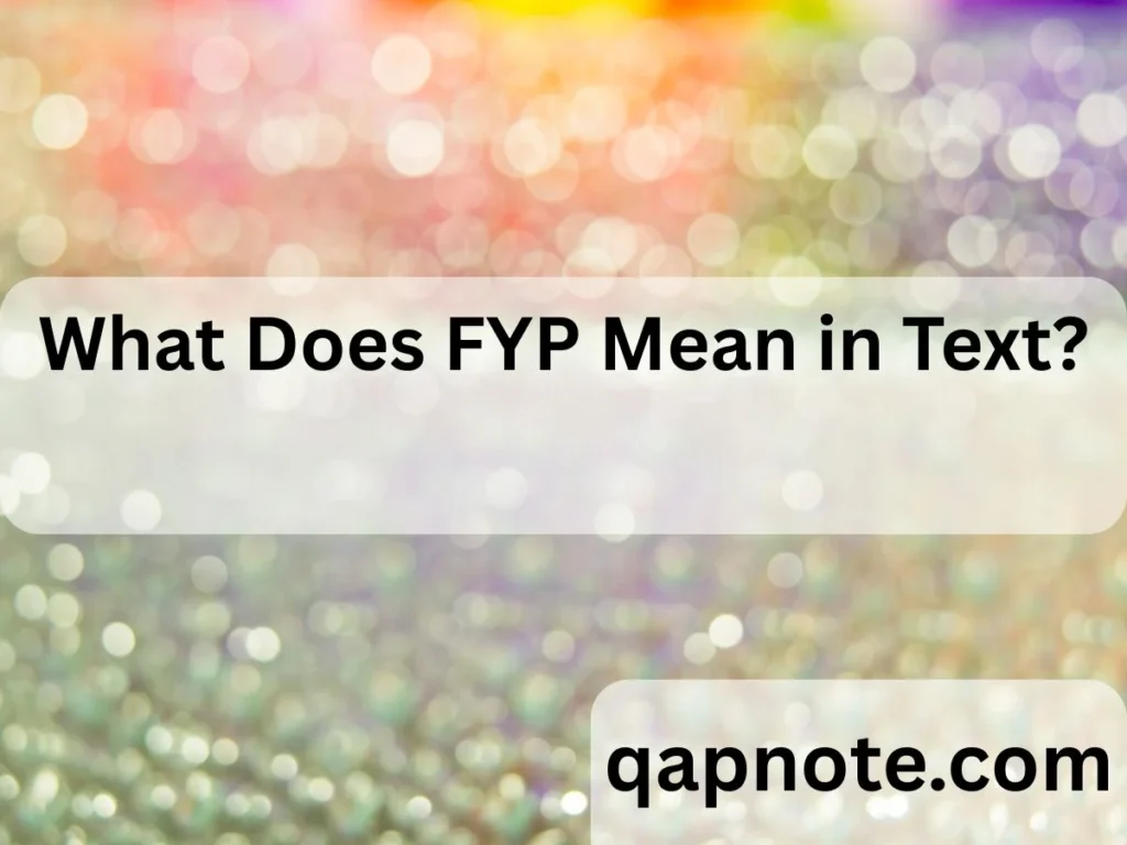 What Does FYP Mean in Text?