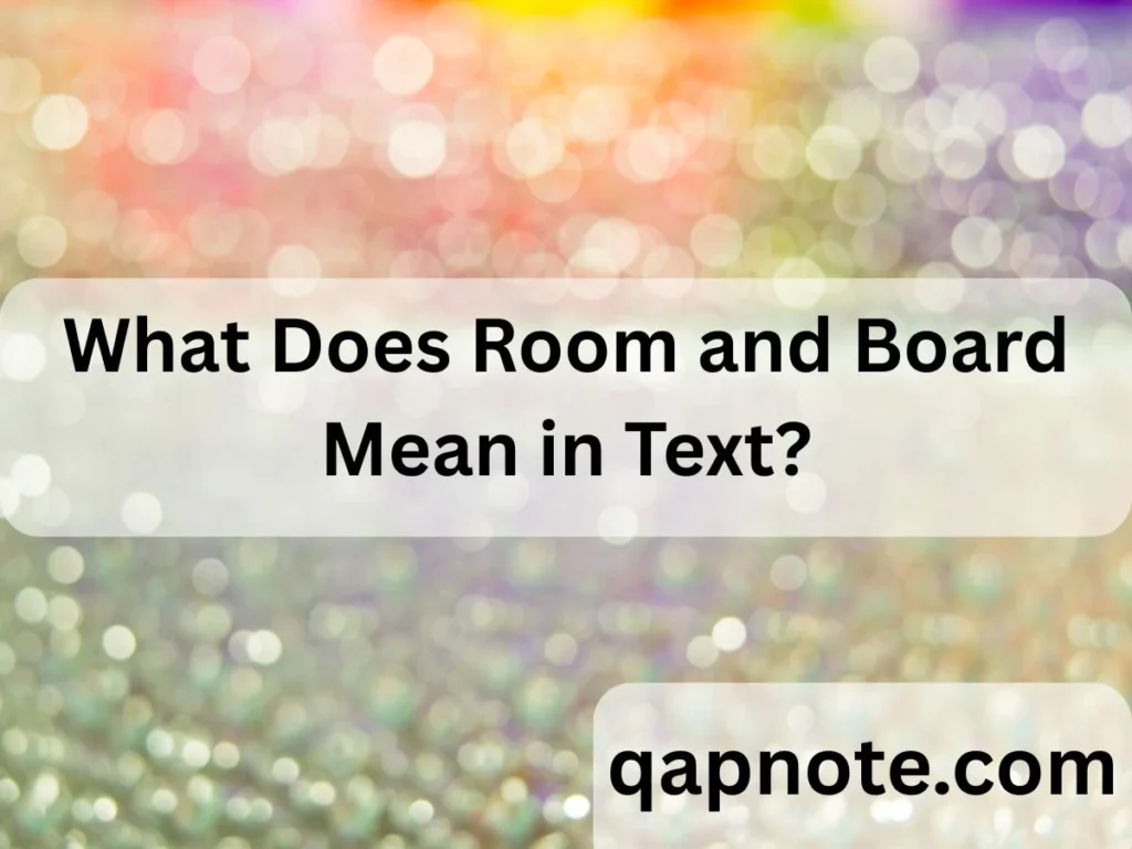 What Does Room and Board Mean in Text?
