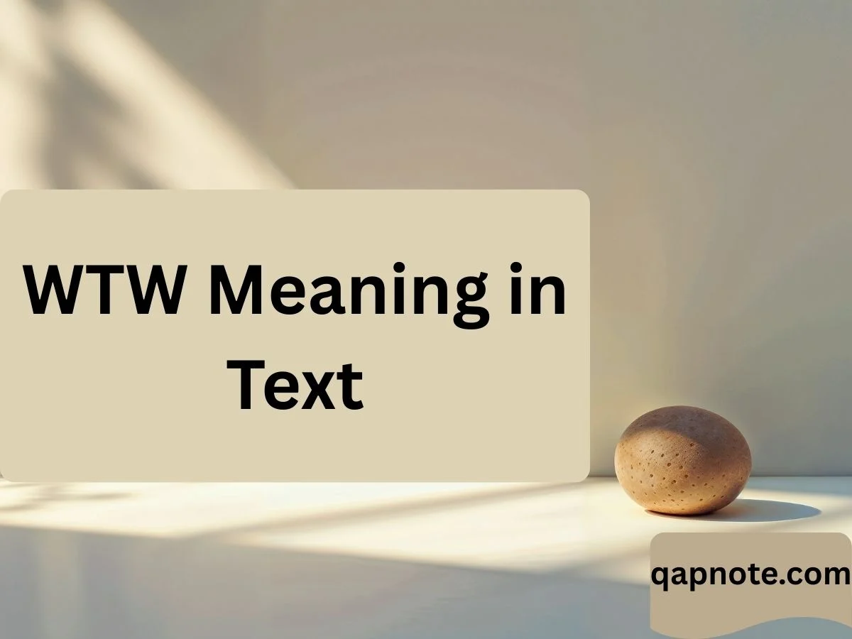 Read more about the article WTW Meaning in Text: Your Ultimate Guide to Understanding This Popular Chat Abbreviation