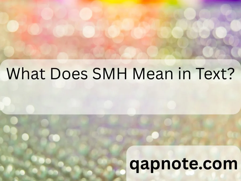 What Does SMH Mean in Text?