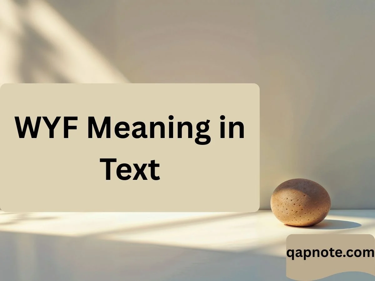 Read more about the article WYF Meaning in Text: What It Really Means and How to Use It